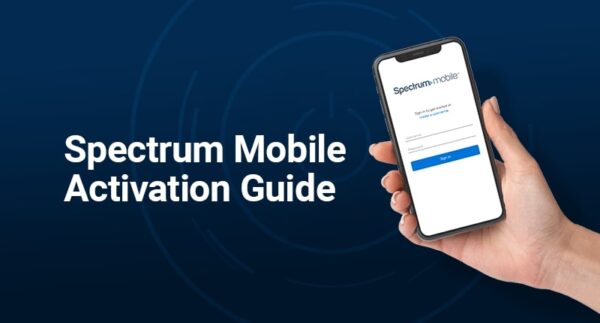 Activate Spectrum in mobile: A Step by Step Guide